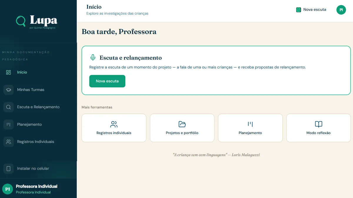 Tela inicial da Lupa, com o atalho Escuta e relançamento e as ferramentas Registros individuais, Projetos e portfólio, Planejamento e Modo reflexão